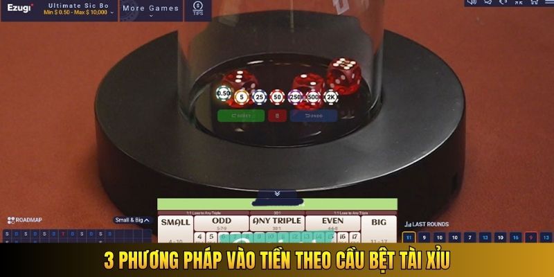 3 phương pháp vào tiền theo cầu bệt Tài Xỉu