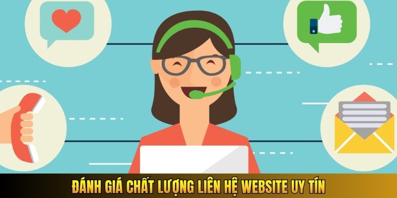 Đánh giá chất lượng liên hệ website uy tín