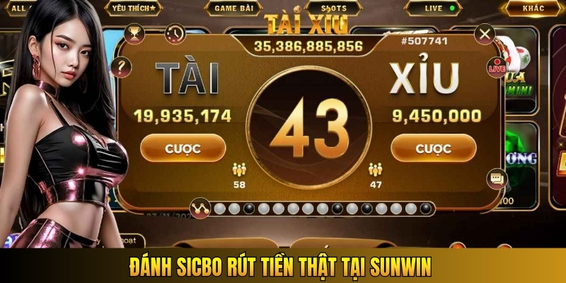 Đánh sicbo rút tiền thật tại Sunwin