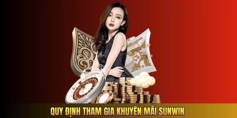 Quy định tham gia khuyến mãi Sunwin